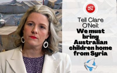 Send a message to Clare O’Neil: Bring Australians home from Syria!